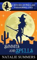 Summits and Spells (A Witches of Pine Lake Paranormal Cozy) 1719493308 Book Cover