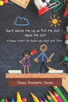 Don’t Write Me Up or Put Me Out — Hear Me Out: A Repair Toolkit for Adults Who Work With Youth B0FKHBSJR9 Book Cover