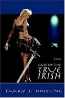 Last of the True Irish 059540426X Book Cover