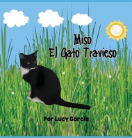 Miso El Gato Travieso (Spanish Edition) B0DYR8J4DM Book Cover