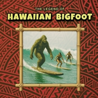 The Legend of Hawaiian Bigfoot: The Folklore of the Maui Skunk Ape B0FJFWV9WG Book Cover