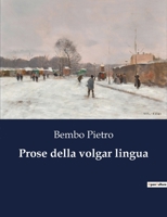 Prose della volgar lingua B0CFZCZMGF Book Cover
