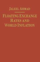 Floating Exchange Rates and World Inflation 0333344219 Book Cover
