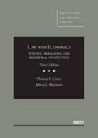 Cotter and Harrison's Law and Economics Positive, Normative and Behavioral Perspectives, 3d (American Casebook Series) (English and English Edition) 0314278583 Book Cover