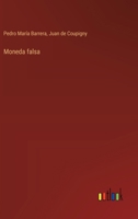 Moneda falsa (Spanish Edition) 3368039210 Book Cover