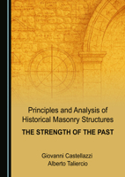 Principles and Analysis of Historical Masonry Structures: The Strength of the Past 1036456331 Book Cover