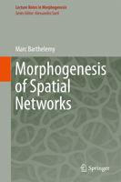 Morphogenesis of Spatial Networks 3319205641 Book Cover