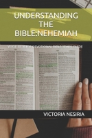 UNDERSTANDING THE BIBLE:NEHEMIAH: VERSE BY VERSE DEVOTIONAL BIBLE STUDY GUIDE (DEVOTIONAL BIBLE STUDY GUIDE FROM GENESIS TO REVELATION) B0FNJTFMK8 Book Cover