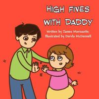 High Fives with Daddy 1462650473 Book Cover
