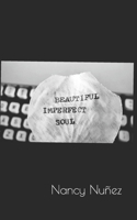 Beautiful Imperfect Soul 1651454965 Book Cover