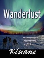 Wanderlust!: Adventues of Northern Pioneers 1494306433 Book Cover