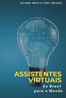 Assistentes Virtuais: Do Brasil para o Mundo (Portuguese Edition) B0F88J7NQ5 Book Cover