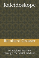 Kaleidoskope: An exciting journey through the social medium B094VSTKR7 Book Cover