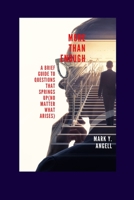 More Than Enough: A Brief Guide to Questions that springs up B0BZFJ473N Book Cover