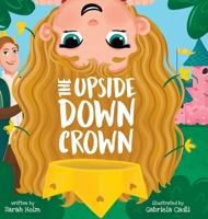 The Upside-Down Crown 1662932367 Book Cover