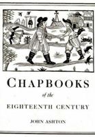 Chap-books of the Eighteenth Century 9354487831 Book Cover
