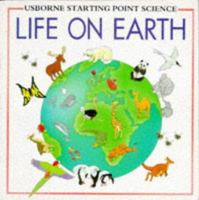 Life on Earth (Starting Point Science) 0746019734 Book Cover