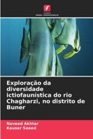 Exploração da diversidade ictiofaunística do rio Chagharzi, no distrito de Buner (Portuguese Edition) 6209926037 Book Cover