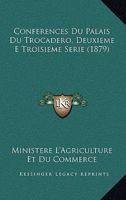 Conferences Du Palais Du Trocadero, Deuxieme E Troisieme Serie (1879) 116848717X Book Cover