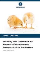 Wirkung von Quercetin auf Kupfersulfat-induzierte Proventrikulitis bei Ratten (German Edition) 6209922945 Book Cover