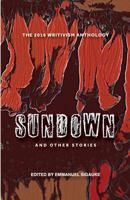The 2016 Writivism Anthology: Sundown and Other Stories 0987019880 Book Cover