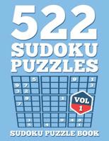 SUDOKU Puzzle Book: 522 SUDOKU Puzzles For Adults: Easy, Medium & Hard For Sudoku Lovers (Instructions & Solutions Included) 1082576360 Book Cover