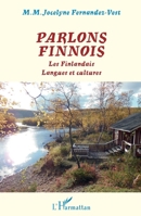 Parlons finnois: Les Finlandais Langues et cultures Langues et cultures (French Edition) 2343192243 Book Cover