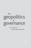 Geopolitics of Governance: The Impact of Contrasting Philosophies 134942725X Book Cover