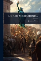 De Jure Migrationis... (Latin Edition) 1024511839 Book Cover