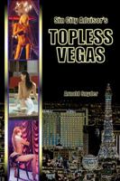 Sin City Advisor's Topless Vegas 1935396293 Book Cover