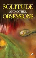 Solitude and Other Obsessions 1947697412 Book Cover