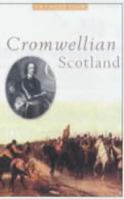 Cromwellian Scotland, 1651 - 1660 0859760499 Book Cover
