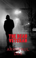 The Dead Veteran: A detective Smith Novel 149923063X Book Cover