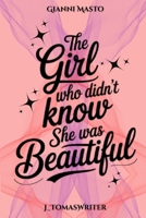 The girl who didn't know she was beautiful B0F7XXVHGB Book Cover
