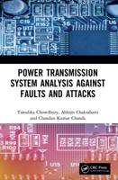 Power Transmission System Analysis Against Faults and Attacks 0367499541 Book Cover