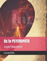 As in PSYCHOPATH: Love sequence B0BMSP2NTP Book Cover