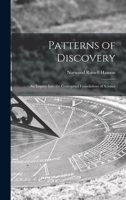 Patterns of Discovery: An Inquiry into the Conceptual Foundations of Science 0521092612 Book Cover