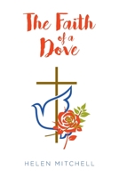 The Faith of a Dove 163630897X Book Cover