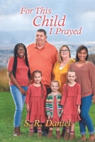 For This Child I Prayed 1532088817 Book Cover