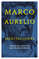 Meditaciones: Consejos Estoicos Para Ser Mejor Persona / Meditations 6073927134 Book Cover
