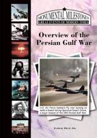 Overview Of The Persian Gulf War, 1990 (Monumental Milestones: Great Events Of Modern Times) 1584156961 Book Cover