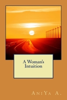 A Woman's Intuition 1534859780 Book Cover
