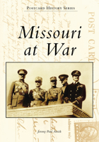 Missouri at War 146712656X Book Cover