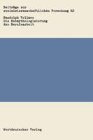Die Entmythologisierung Der Berufsarbeit: Uber Den Sozialen Wandel Von Arbeit, Familie Und Freizeit 353111798X Book Cover