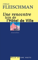 Une Rencontre Loin de l'Hotel de Ville 284205847X Book Cover