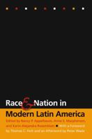 Race and Nation in Modern Latin America 0807854417 Book Cover