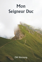 Mon Seigneur Duc (French Edition) 935994341X Book Cover