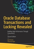 Oracle Database Transactions and Locking Revealed: Building High Performance Through Concurrency 148426424X Book Cover