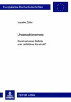 Underachievement: Konstrukt Eines Defizits Oder Defizitaeres Konstrukt? 3631587325 Book Cover