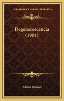 Degenerescencia 1286099110 Book Cover